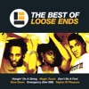 Loose Ends - Magic Touch 1985